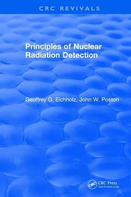 Principles of Nuclear Radiation Detection / Edition 1