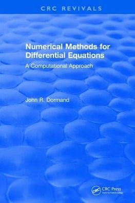 Numerical Methods for Differential Equations: A Computational Approach / Edition 1
