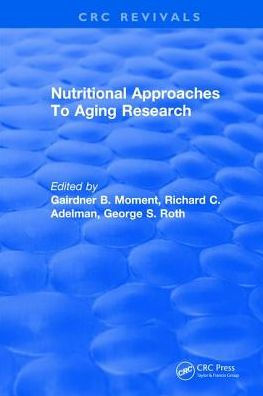 Nutritional Approaches To Aging Research / Edition 1