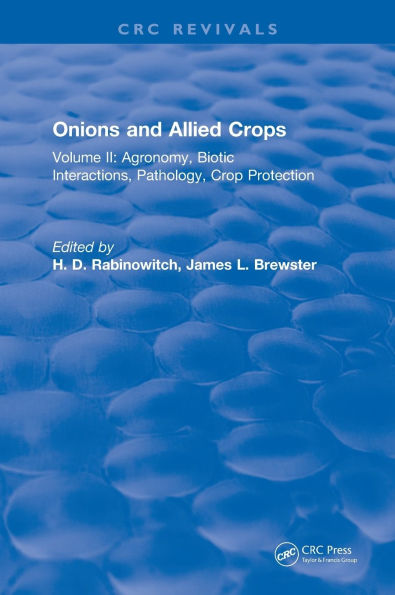 Onions and Allied Crops: Volume II: Agronomy Biotic Interactions
