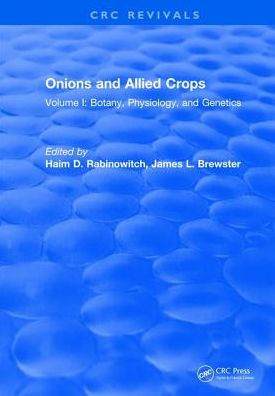 Onions and Allied Crops: Volume I: Botany, Physiology, Genetics