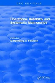 Title: Operational Reliability and Systematic Maintenance, Author: K. Holmberg