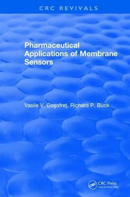 Pharmaceutical Applications of Membrane Sensors / Edition 1