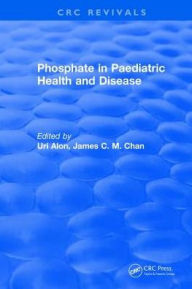 Title: Phosphate in Paediatric Health and Disease / Edition 1, Author: U. Alon