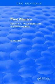 Title: Plant Vitamins, Author: A. Mozafar