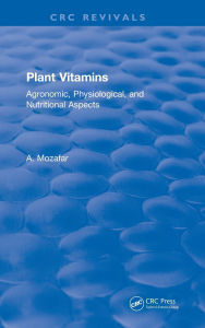 Title: Plant Vitamins, Author: A. Mozafar