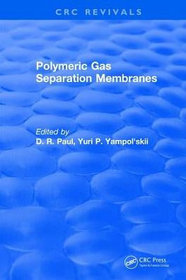 Polymeric Gas Separation Membranes / Edition 1