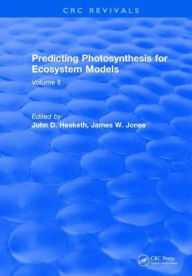 Title: Predicting Photosynthesis For Ecosystem Models: Volume II, Author: John D. Hesketh