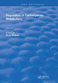 Title: Regulation Of Carbohydrate Metabolism: Volume II, Author: Rivka Beitner