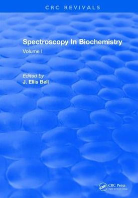 Spectroscopy In Biochemistry: Volume I / Edition 1