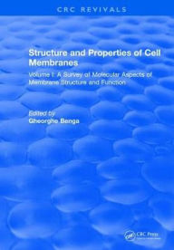 Title: Structure and Properties of Cell Membrane Structure and Properties of Cell Membranes: Volume I / Edition 1, Author: Gheorghe Benga