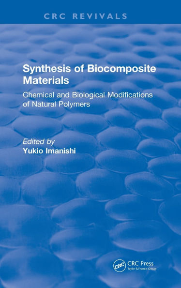 Synthesis of Biocomposite Materials: Chemical and Biological Modifications of Natural Polymers