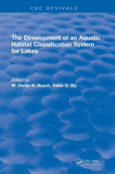 The Development of an Aquatic Habitat Classification System for Lakes / Edition 1