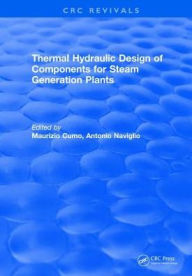 Title: Thermal Hydraulic Design of Components for Steam Generation Plants / Edition 1, Author: Maurizio Cumo