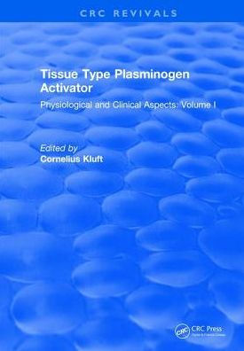 Tissue Type Plasminogen Activity: Volume I / Edition 1
