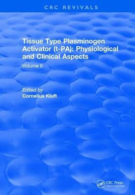 Tissue Type Plasminogen Activity: Volume II / Edition 1