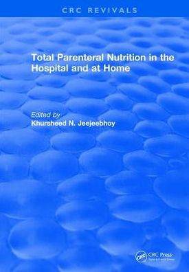 Total Parenteral Nutrition in the Hospital and at Home / Edition 1