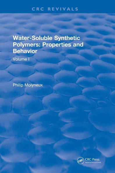 Water-Soluble Synthetic Polymers: Volume I: Properties and Behavior