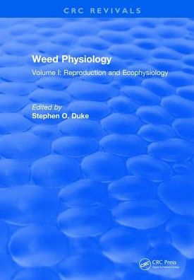 Weed Physiology: Volume I: Reproduction and Ecophysiology