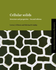 Title: Cellular Solids: Structure and Properties, Author: Lorna J. Gibson