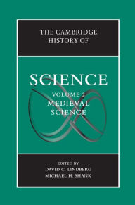 Title: The Cambridge History of Science: Volume 2, Medieval Science, Author: David C. Lindberg