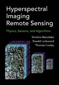 Title: Hyperspectral Imaging Remote Sensing: Physics, Sensors, and Algorithms, Author: Dimitris G. Manolakis