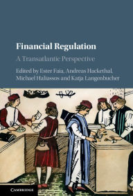 Title: Financial Regulation: A Transatlantic Perspective, Author: Ester Faia