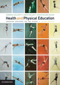 Title: Health and Physical Education: Preparing Educators for the Future, Author: Deborah Callcott