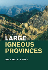 Title: Large Igneous Provinces, Author: Richard E. Ernst