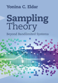 Title: Sampling Theory: Beyond Bandlimited Systems, Author: Yonina C. Eldar