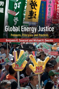 Title: Global Energy Justice: Problems, Principles, and Practices, Author: Benjamin K. Sovacool