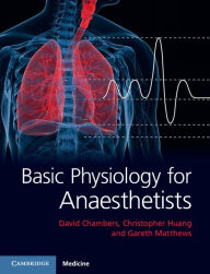 Title: Basic Physiology for Anaesthetists, Author: David Chambers