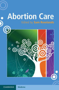 Title: Abortion Care, Author: Sam Rowlands