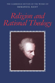 Title: Religion and Rational Theology, Author: Immanuel Kant