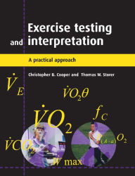 Title: Exercise Testing and Interpretation: A Practical Approach, Author: Christopher B. Cooper