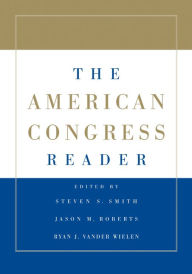 Title: The American Congress Reader, Author: Steven S. Smith