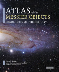 Title: Atlas of the Messier Objects: Highlights of the Deep Sky, Author: Ronald Stoyan