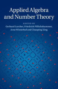 Title: Applied Algebra and Number Theory, Author: Gerhard Larcher