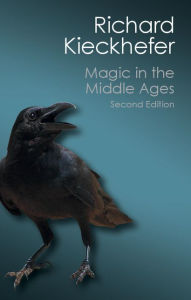 Title: Magic in the Middle Ages, Author: Richard Kieckhefer