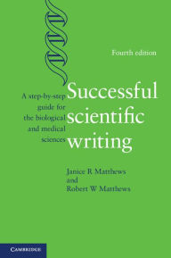 Title: Successful Scientific Writing: A Step-by-Step Guide for the Biological and Medical Sciences, Author: Janice R. Matthews