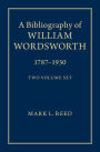 A Bibliography of William Wordsworth: 1787-1930