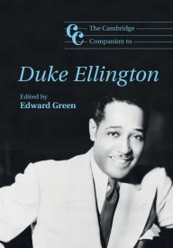 Title: The Cambridge Companion to Duke Ellington, Author: Edward Green