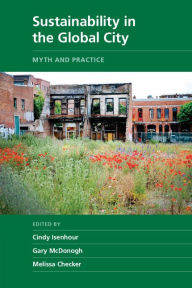 Title: Sustainability in the Global City: Myth and Practice, Author: Cindy Isenhour