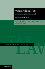 Title: Value Added Tax: A Comparative Approach, Author: Alan Schenk