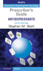 Prescriber's Guide: Antidepressants: Stahl's Essential Psychopharmacology