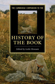 Title: The Cambridge Companion to the History of the Book, Author: Leslie Howsam