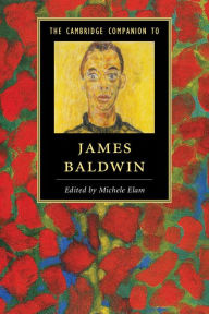 Title: The Cambridge Companion to James Baldwin, Author: Michele Elam