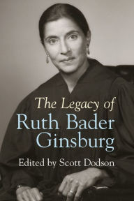 Title: The Legacy of Ruth Bader Ginsburg, Author: Scott Dodson