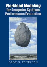 Title: Workload Modeling for Computer Systems Performance Evaluation, Author: Dror G. Feitelson