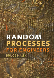 Title: Random Processes for Engineers, Author: Bruce Hajek
